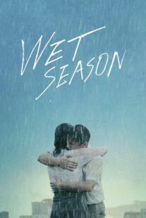دانلود فیلم موسم عاشقی - Wet Season 2019